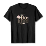 Black Always Be Kind Buddhist T-Shirt with lotus graphic print, flat lay front view
