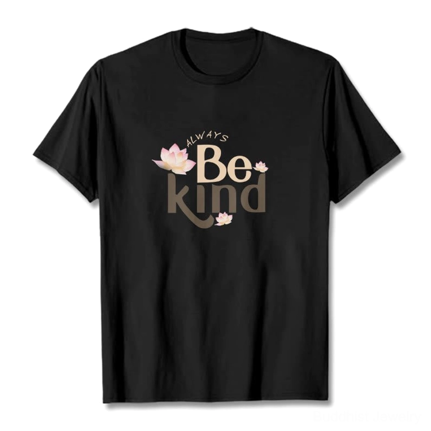 Black Always Be Kind Buddhist T-Shirt with lotus graphic print, flat lay front view