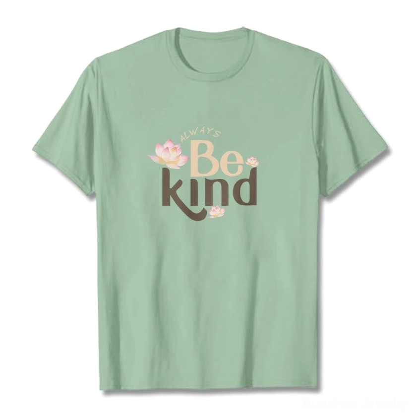 Always Be Kind Buddhist T-Shirt fabric texture showing premium soft cotton quality