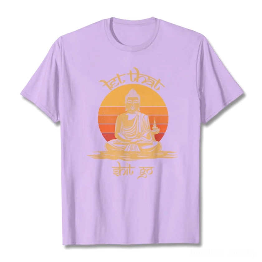 Let That Shit Go Buddhist tee care instructions material details 100% cotton eco-friendly