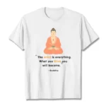 White Buddhist mind is everything meditation t-shirt flat lay front design view