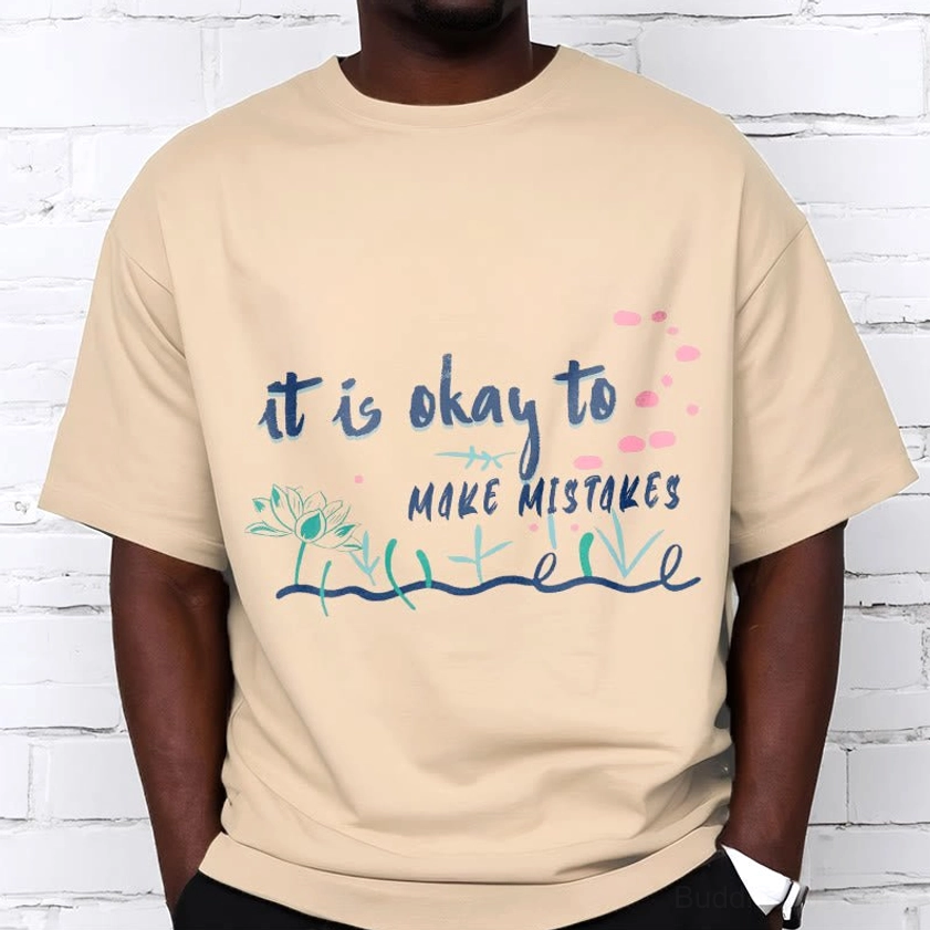 It's okay to make mistakes Buddhist t-shirt detail shot printed graphic design closeup