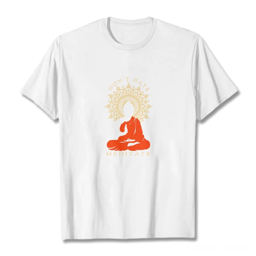 White Don't Hate Meditate Buddhist cotton tee flat lay front view with meditation design