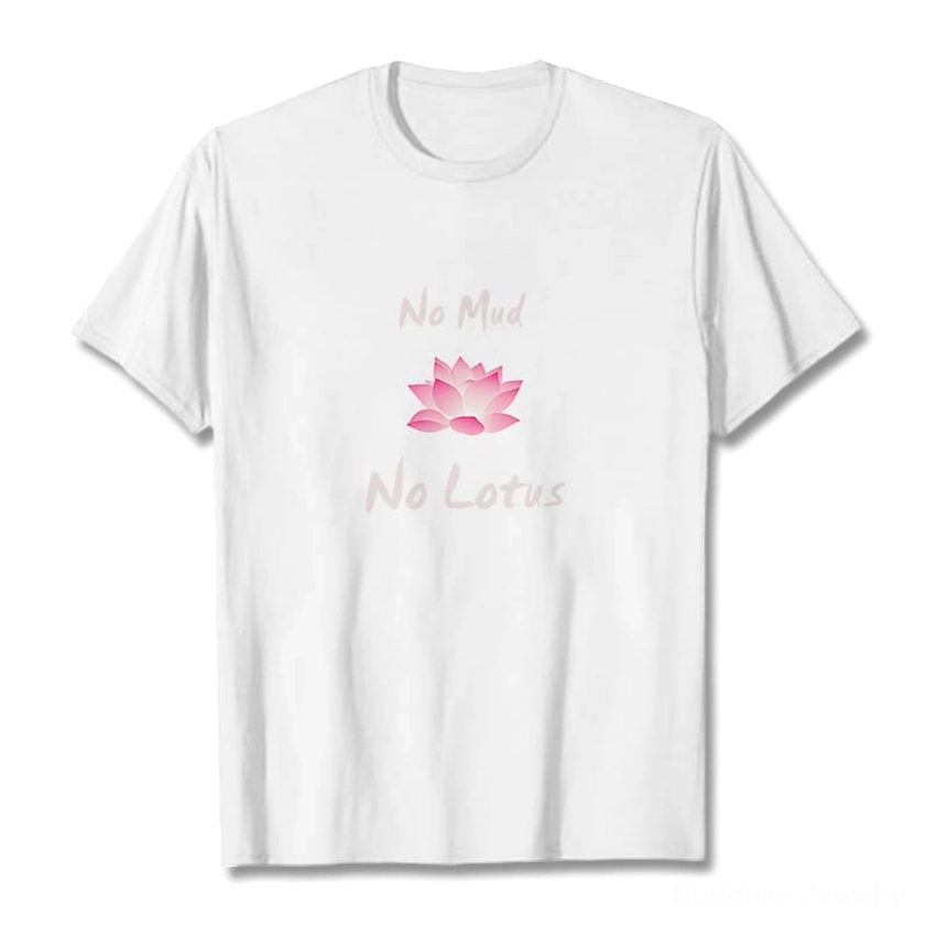 No Mud No Lotus Buddhist graphic tee showing fabric texture and comfort fit